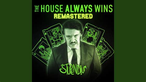 The Meaning Behind The Song: The House Always Wins by The Stupen.